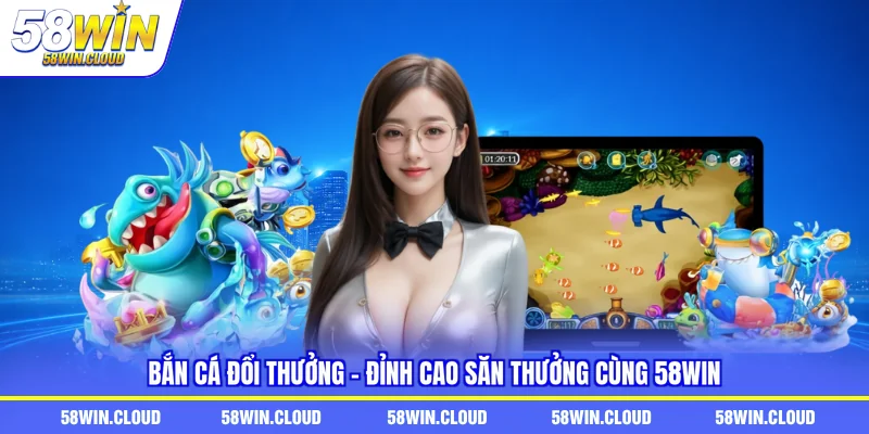 bắn cá đổi thưởng