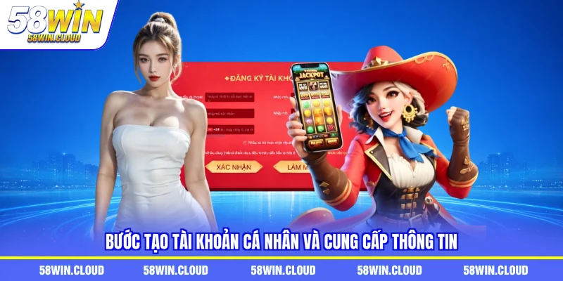Bước tạo tài khoản cá nhân và cung cấp thông tin 