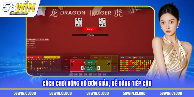 Cách chơi rồng hổ đơn giản, dễ dàng tiếp cận