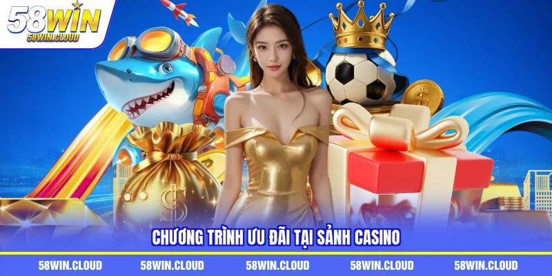 Chương trình ưu đãi tại sảnh casino 