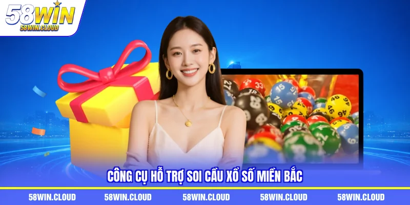 Công cụ hỗ trợ soi cầu xổ số miền Bắc