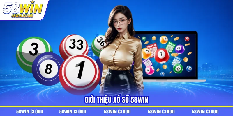 Giới thiệu xổ số 58win
