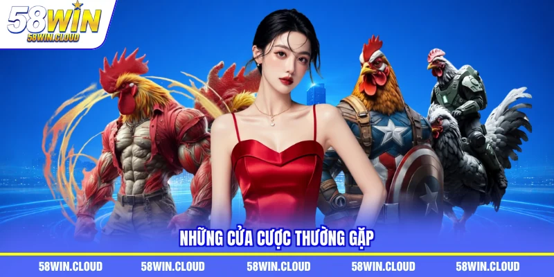 Những cửa cược thường gặp