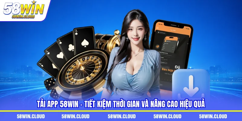 Tải app 58win