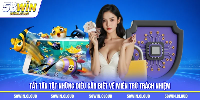 Tất tần tật những điều cần biết về miễn trừ trách nhiệm