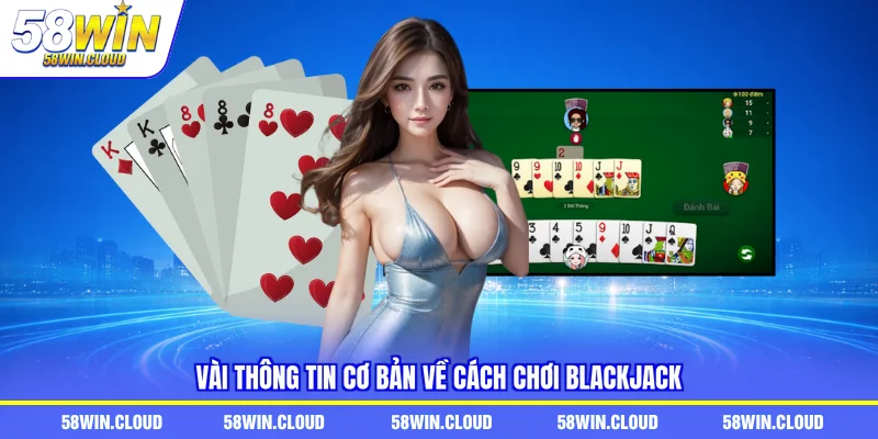 Vài thông tin cơ bản về cách chơi Blackjack