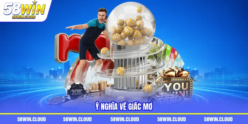 Ý nghĩa về giấc mơ